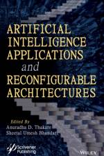 Artificial Intelligence Applications and Reconfigurable Architectures af Thakare