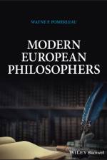 Modern European Philosophers af Wayne P. (Gonzaga University Pomerleau