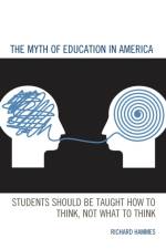 The Myth of Education in America af Richard Hammes