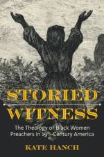 Storied Witness af Kate Hanch