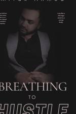 Breathing to Hustle af Mitak Ahmed