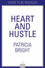 Heart and Hustle af Patricia Bright