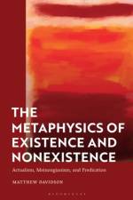 The Metaphysics of Existence and Nonexistence af Matthew (California State University Davidson