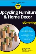 Upcycling Furniture & Home Decor For Dummies af Judy Rom