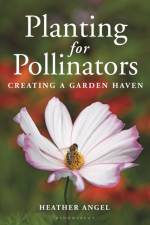 Planting for Pollinators af Heather Angel