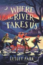 Where The River Takes Us af Lesley Parr