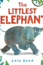 The Littlest Elephant af Kate Read