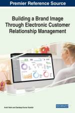 Building a Brand Image Through Electronic Customer Relationship Management af NAIM KAUTISH