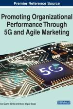 Promoting Organizational Performance Through 5G and Agile Marketing af SANTOS SOUSA
