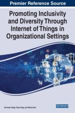 Promoting Inclusivity and Diversity Through Internet of Things in Organizational Settings af SINGH GARG GOEL