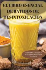 EL LIBRO ESENCIAL DE BATIDOS DE DESINTOXICACIÓN af Tito Galvan