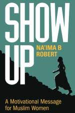 Show Up af Na'ima B. Robert