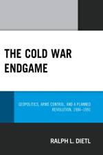 The Cold War Endgame af Ralph L. Dietl