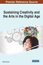 Sustaining Creativity and the Arts in the Digital Age af Gilberto Marzano