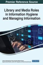 Library and Media Roles in Information Hygiene and Managing Information af Collence Takaingenhamo Chisita