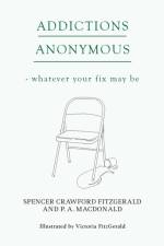 Addictions Anonymous af Spencer Crawford FitzGerald and P.A. MacDonald