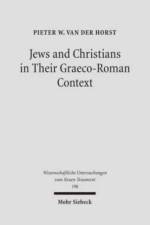 Jews and Christians in Their Graeco-Roman Context af Pieter van der Horst