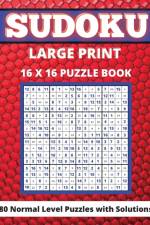 Sudoku Large Print 16x 16: 80 Sudoku Puzzles Normal Level Brain Games Book for Adults and Seniors Great Gift for Any Sudoku Lovers af Lora Dorny
