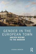 Gender in the European Town af Deborah (University of Southern Denmark Simonton