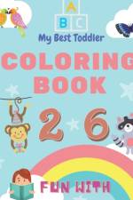My Best Toddler Coloring Book - Fun with Numbers, Letters, Colors, Animals af Mike Stewart