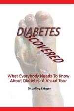 Diabetes Discovered: What Everybody Needs To Know About Diabetes: A Visual Tour af Jeffrey L. Hagen