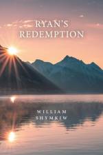 Ryan's Redemption af William Shymkiw