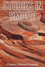 Studies in Smoke af Charles Edward Fremuth