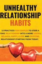 Unhealthy Relationship Habits af Vanessa Daniel