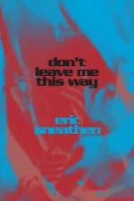 Don't Leave Me This Way af Eric Sneathen