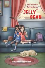 The Further Adventures of Jelly Bean af Amy Meislin Pollack