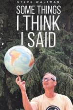 Some Things I Think I Said af Steve Waltman