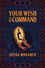 Your Wish Is My Command af Deena Mohamed