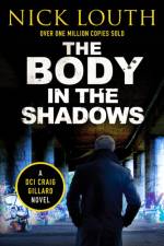 The Body in the Shadows af Nick Louth