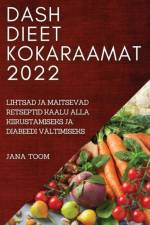 DASH DIEET KOKARAAMAT 2022 af Jana Toom