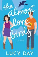 The Almost Lovebirds af Lucy Day