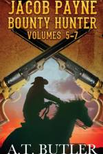 Jacob Payne, Bounty Hunter, Volumes 5 - 7 af A. T. Butler