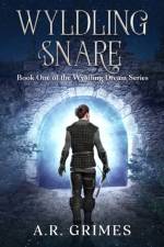 Wyldling Snare af A. R. Grimes