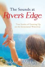 The Sounds at River's Edge af Bobbie J. McLaren