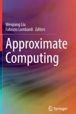 Approximate Computing af Fabrizio Lombardi