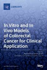 In Vitro and In Vivo Models of Colorectal Cancer for Clinical Application