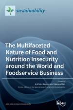 The Multifaceted Nature of Food and Nutrition Insecurity around the World and Foodservice Business af Heesup Han