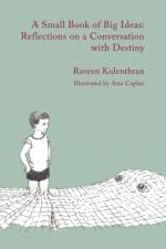 A Small Book of Big Ideas af Raveen Kulenthran
