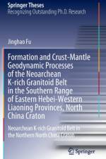 Formation and Crust-Mantle Geodynamic Processes of the Neoarchean K-rich Granitoid Belt in the Southern Range of Eastern Hebei-Western Liaoning Provinces, North China Craton