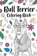Bull Terrier Coloring Book af Paperland