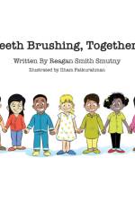 Teeth Brushing, Together! af Reagan Smutny