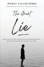 The Great Lie af Pierce Taylor Hibbs