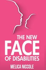 The New Face of Disabilities af Melica Niccole