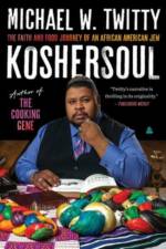 Koshersoul af Michael W. Twitty
