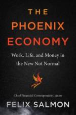 The Phoenix Economy af Felix Salmon
