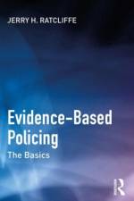 Evidence-Based Policing af Jerry H. Ratcliffe